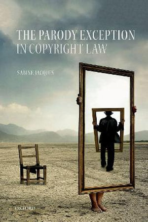 The Parody Exception in Copyright Law - Sabine Jacques