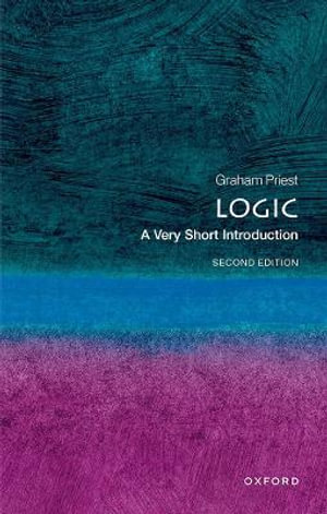 Logic : A Very Short Introduction - Graham Priest