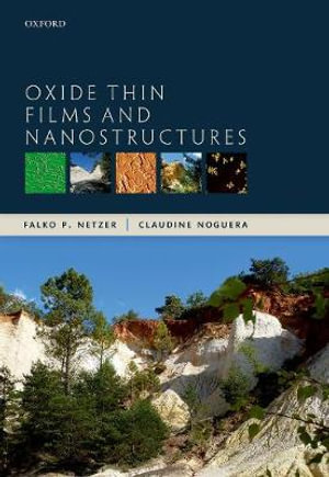 Oxide Thin Films and Nanostructures - Falko P. Netzer