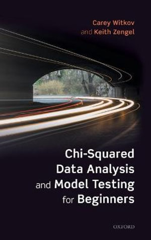 Chi-Squared Data Analysis and Model Testing for Beginners - Carey Witkov