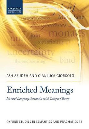 Enriched Meanings : Natural Language Semantics with Category Theory - Ash Asudeh