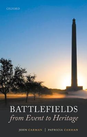 Battlefields from Event to Heritage - John Carman