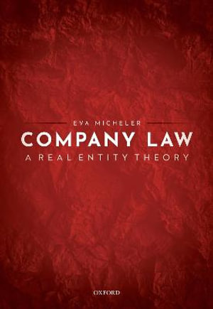 Company Law A Real Entity Theory : A Real Entity Theory - Eva Micheler