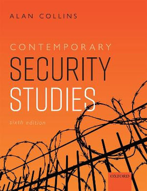 Contemporary Security Studies : 6th edition - Alan Collins