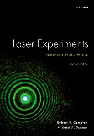 Laser Experiments for Chemistry and Physics : Second Edition - Robert N. Compton