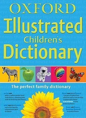 Oxford Illustrated Children's Dictionary Flexi 2010 : UK bestselling dictionaries -  Oxford Dictionaries