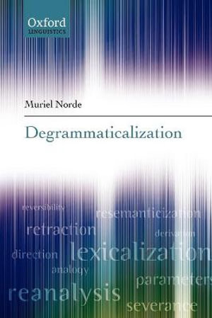 Degrammaticalization : Oxford Linguistics - Muriel Norde