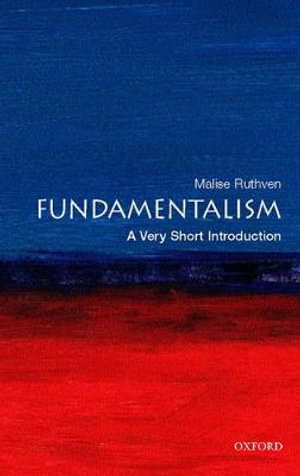 Fundamentalism : A Very Short Introduction - Malise Ruthven