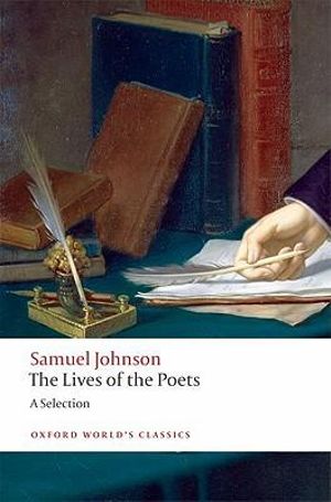 The Lives of the Poets : A Selection - Samuel Johnson