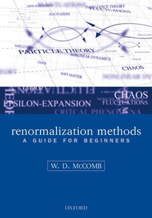 Renormalization Methods : A Guide for Beginners - William David McComb