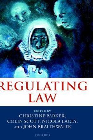 Regulating Law - Christine Parker