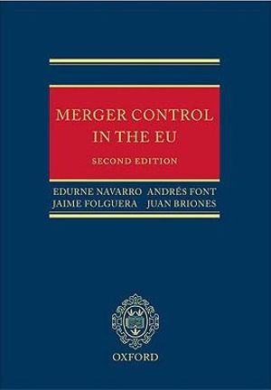 Merger Control in the Eyu : Law, Economics and Practice - Edurne Navarro