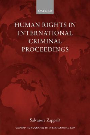 Human Rights in International Criminal Proceedings : Monographs International Law - Salvatore Zappal&agrave;