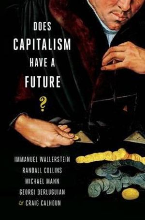 Does Capitalism Have a Future? - Immanuel Wallerstein