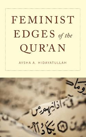 Feminist Edges of the Qur'an - Aysha A. Hidayatullah