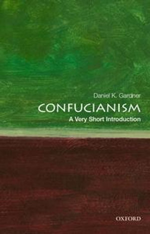 Confucianism : A Very Short Introduction - Daniel K. Gardner