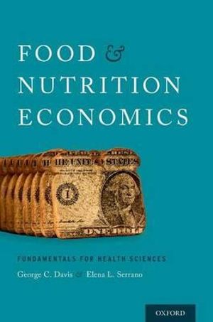 Food and Nutrition Economics : Fundamentals for Health Sciences - George C. Davis