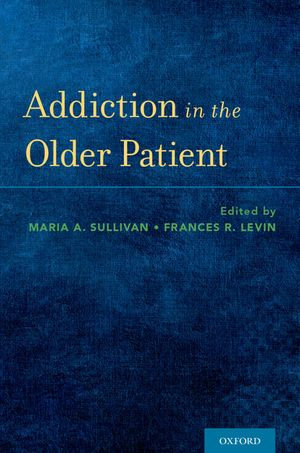 Addiction in the Older Patient - Dr Maria Sullivan