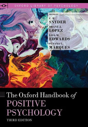 The Oxford Handbook of Positive Psychology : 3rd edition - C. R. Snyder