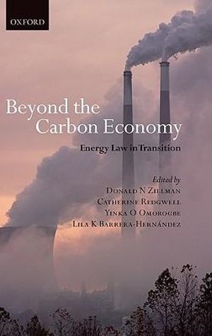 Beyond Carbon Economy : Energy Law in Transition - Don Zillman