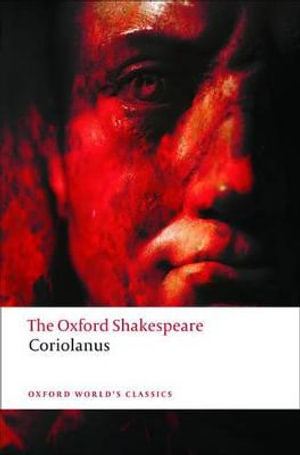 The Tragedy of Coriolanus : The Oxford Shakespeare - William Shakespeare