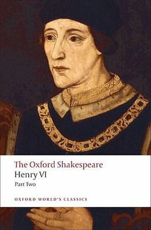 Henry VI, Part Two : The Oxford Shakespeare - William Shakespeare