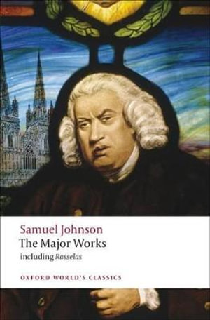 The Major Works : including Rasselas - Samuel Johnson