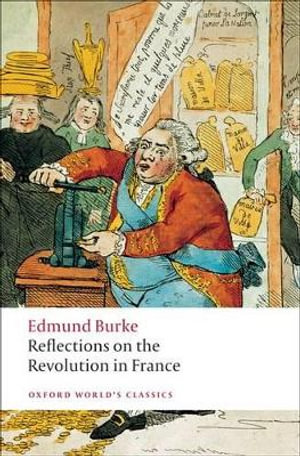 Reflections on the Revolution in France : Oxford World's Classics - Edmund Burke