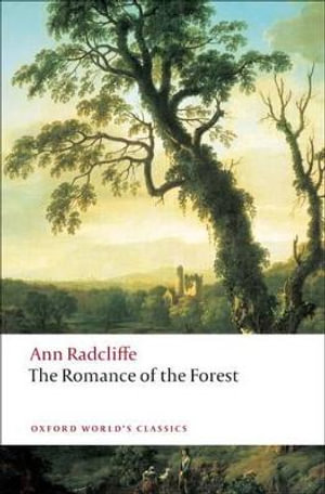 The Romance of the Forest : Oxford World's Classics - Ann Radcliffe