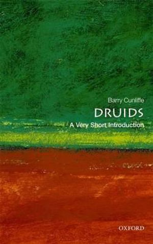 Druids : A Very Short Introduction - Barry Cunliffe