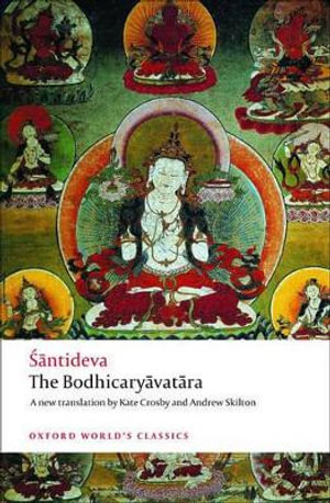 The Bodhicaryavatara : Oxford World's Classics - Santideva 