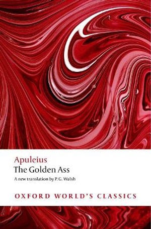 The Golden Ass : Oxford World's Classics - Apuleius