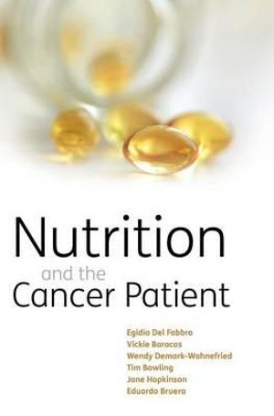 Nutrition and the Cancer Patient - Egidio Del Fabbro