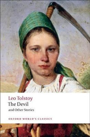 The Devil and Other Stories : Oxford World's Classics - Leo Tolstoy