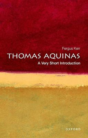 Thomas Aquinas : A Very Short Introduction - Fergus Kerr