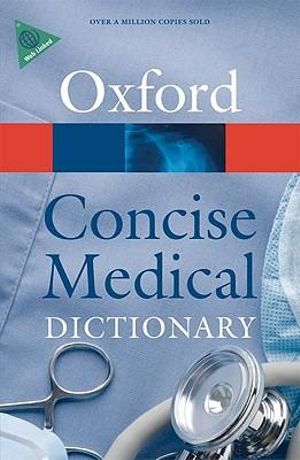 Concise Medical Dictionary : Oxford Paperback Reference Series - Elizabeth A. Martin