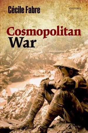 Cosmopolitan War - Cécile Fabre