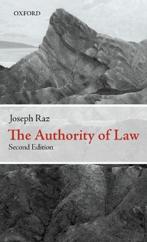 The Authority of Law : Essays on Law and Morality - Joseph Raz