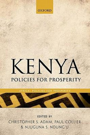 Kenya : Policies for Prosperity - Christopher Adam