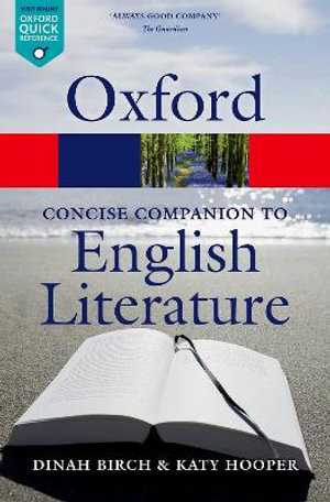 The Concise Oxford Companion to English Literature : Oxford Quick Reference - Dinah Birch