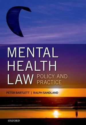 Mental Health Law : Policy and Practice - Peter Bartlett