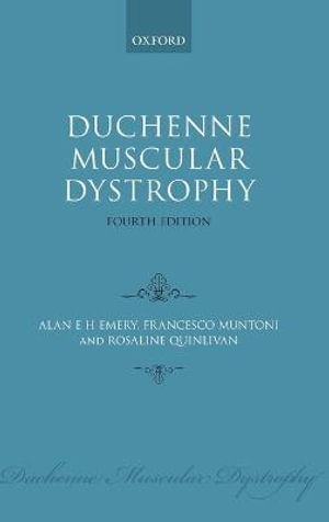 Duchenne Muscular Dystrophy : Oxford Monographs on Medical Genetics - Alan E. H. Emery