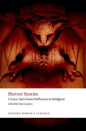 Horror Stories : Classic Tales from Hoffmann to Hodgson - Darryl Jones