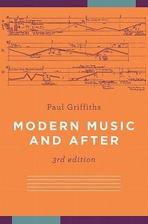 Modern Music and After : A Strategy for Successful Therapy - Paul Griffiths