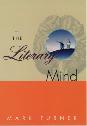 The Literary Mind : The Origins of Thought and Language - Mark Turner