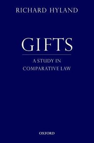 Gifts : A Study in Comparative Law - Richard Hyland