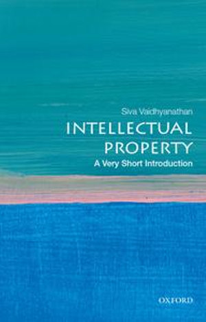 Intellectual Property : A Very Short Introduction - Siva Vaidhyanathan