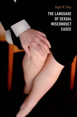 The Language of Sexual Misconduct Cases - Roger Shuy