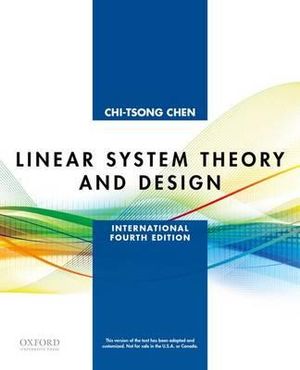 Linear System Theory and Design : International Fourth Edition - Chi-Tsong Chen