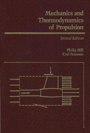 Mechanics and Thermodynamics of Propulsion : United States Edition - Philip Hill